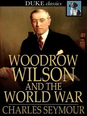 cover image of Woodrow Wilson and the World War